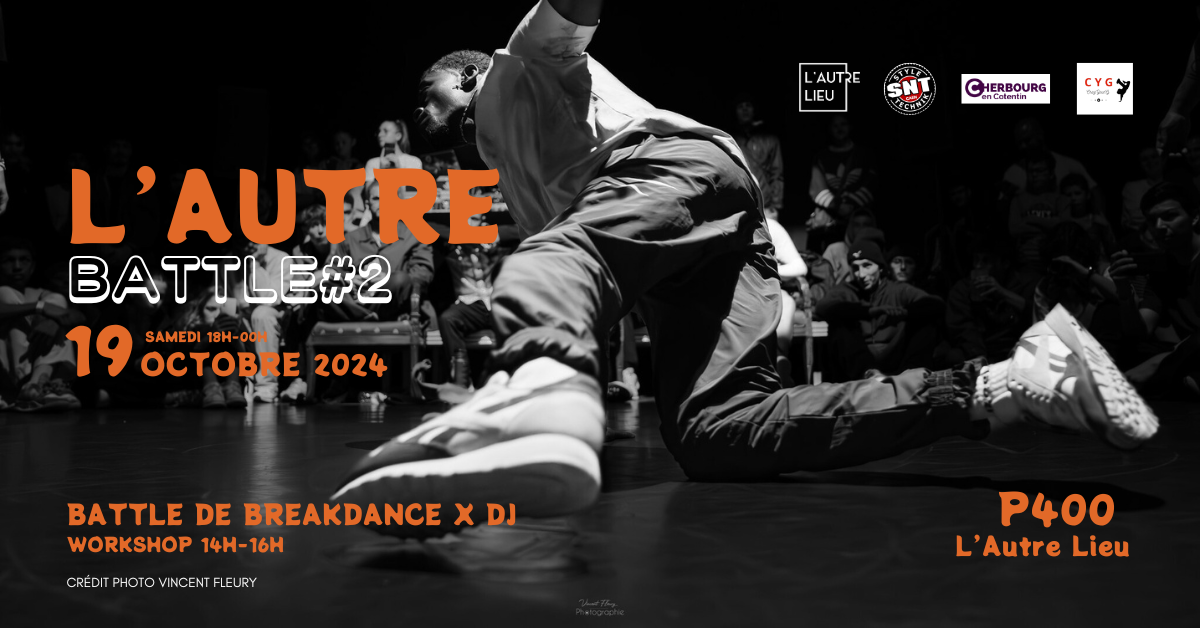 BATTLE DE DANSE HIP HOP - L’AUTRE BATTLE | P400/P200/Studio 2